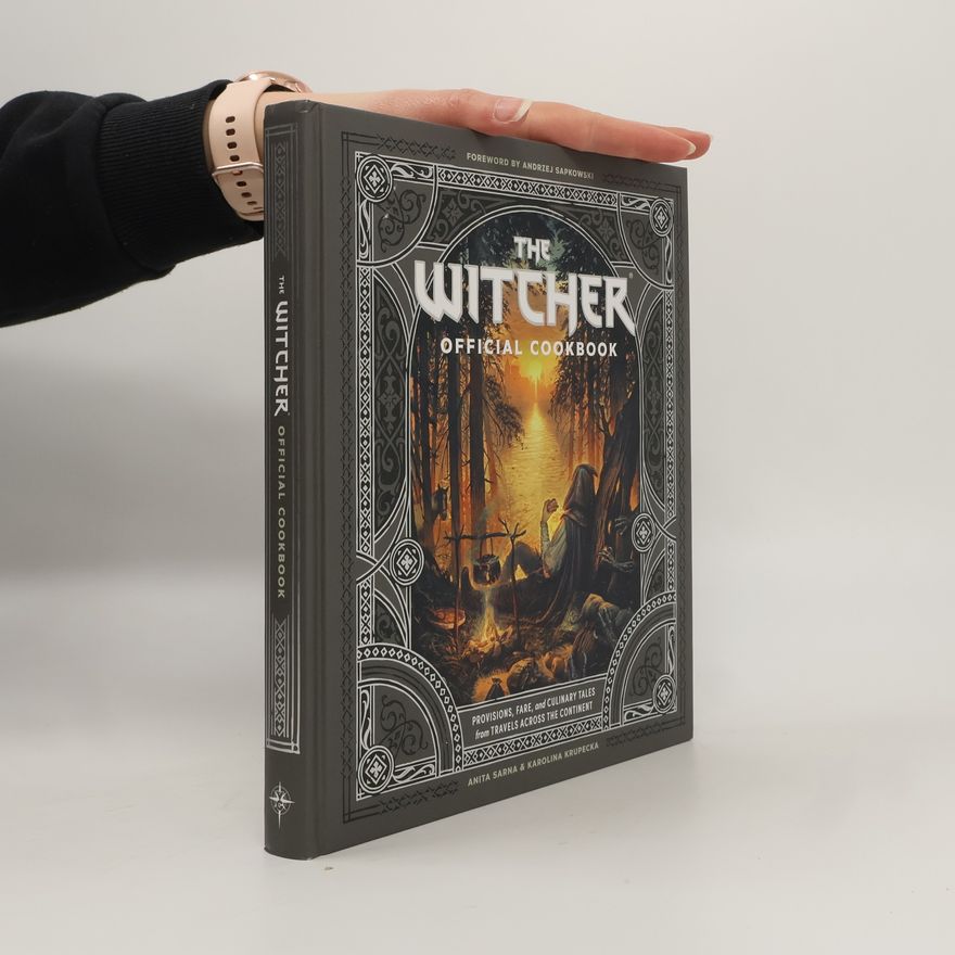 Anita Sarna The Witcher Official Cookbook: 80 mouth-watering recipes from across The Continent
