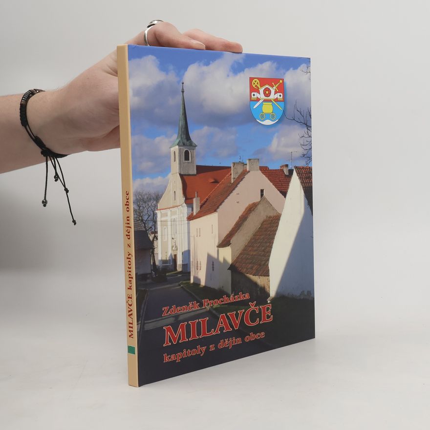 Zdeněk Procházka Milavče. Kapitoly z dějin obce