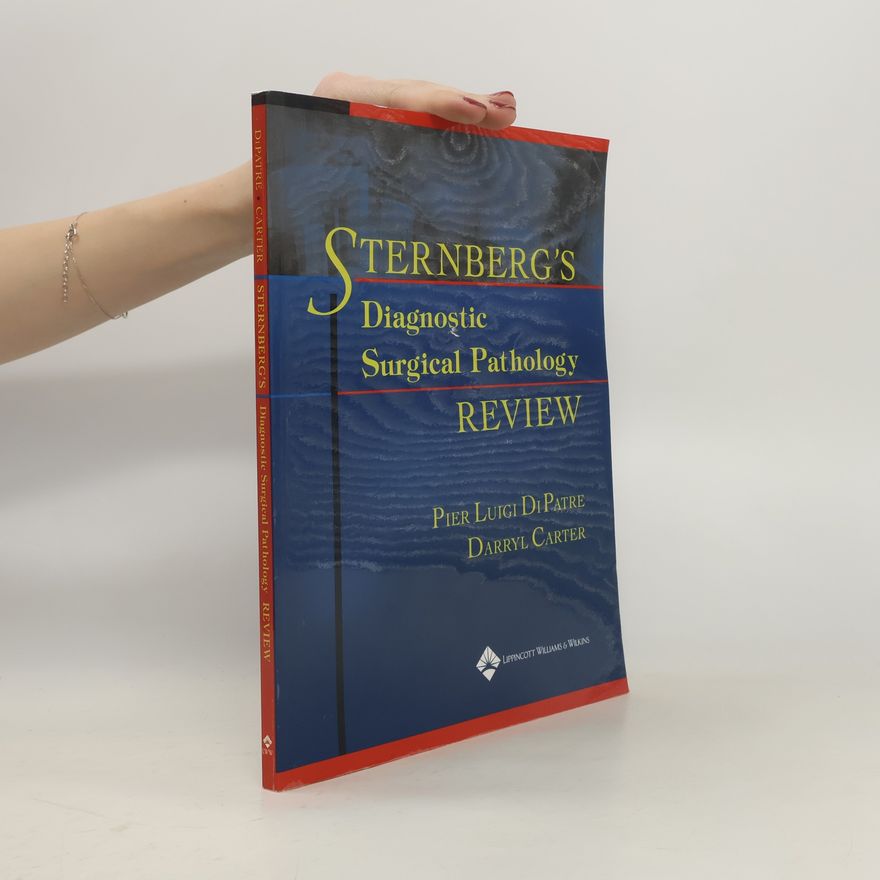 Pier Luigi DiPatre Sternberg's Diagnostic Surgical Pathology Review