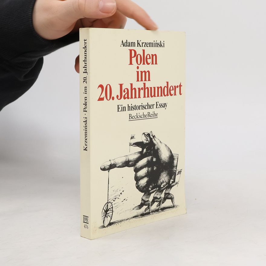 Adam Krzemiński Polen im 20. Jahrhundert