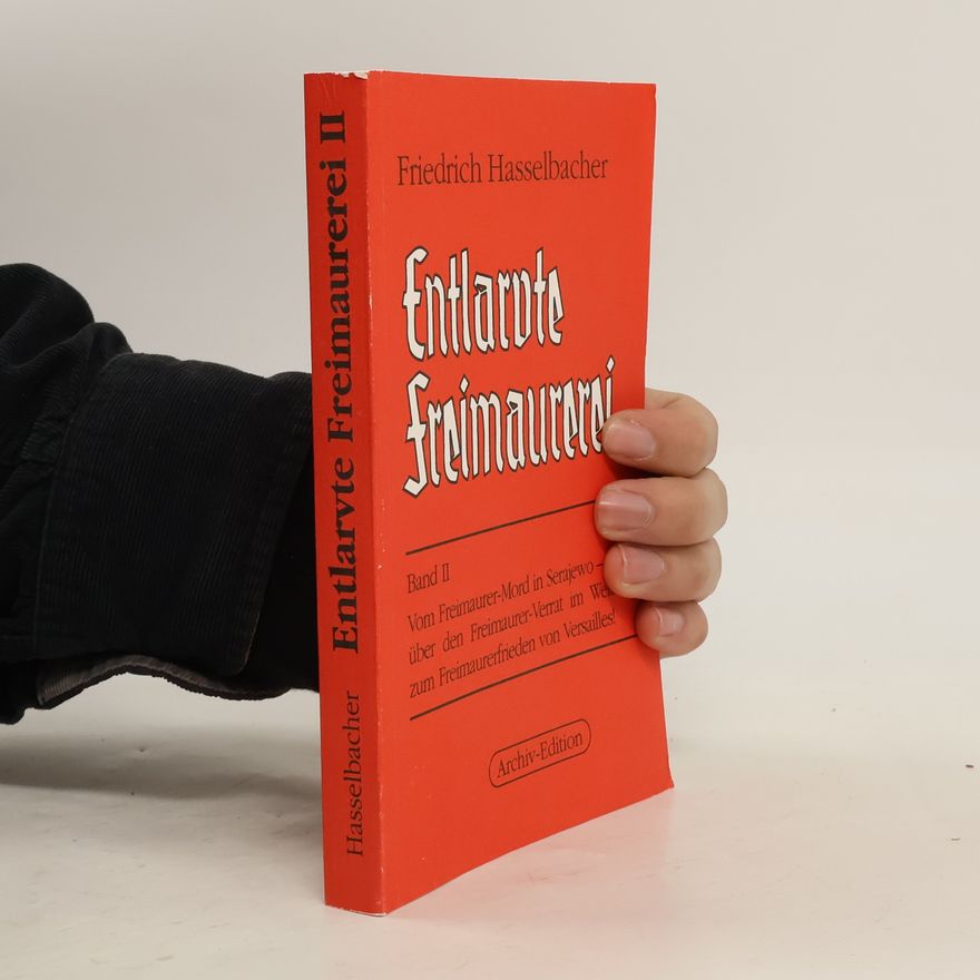 Friedrich Hasselbacher Reihe Hintergrundanalysen - 2: Entlarvte Freimaurerei