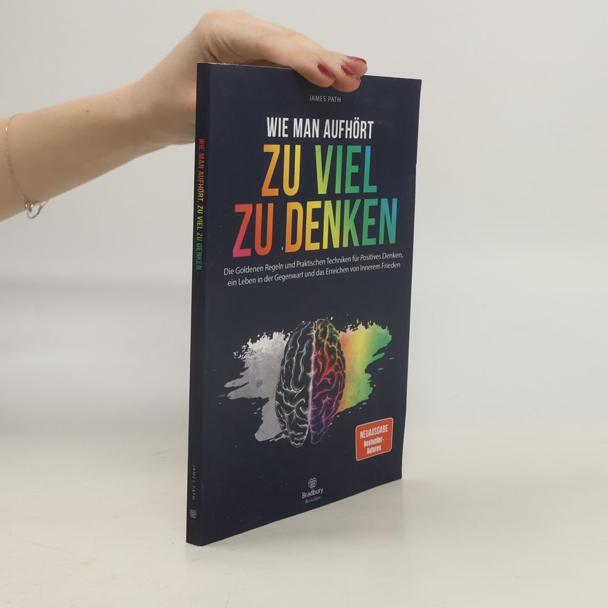 James Path Wie Man Aufhört, Zu Viel Zu Denken