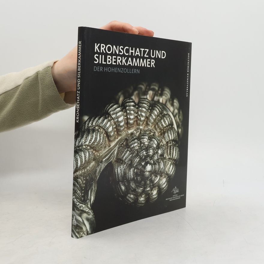 Michaela Völkel Kronschatz und Silberkammer der Hohenzollern