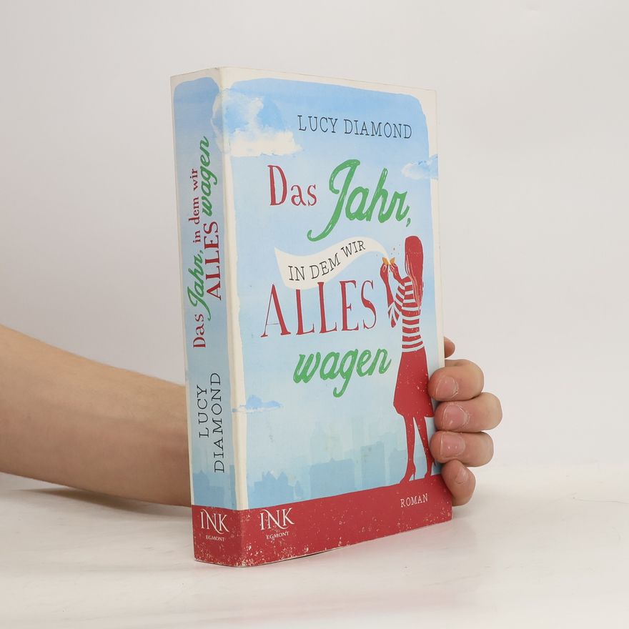Lucy Diamond Das Jahr, in dem wir alles wagen