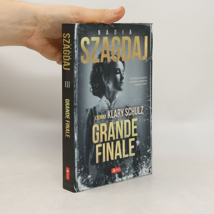 Nadia Szagdaj Grande finale Kroniki Klary Schulz