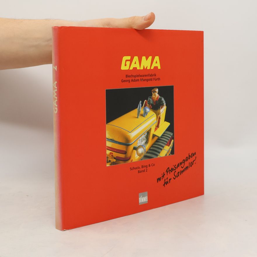 Jürgen Franzke Gama - 2: Schuco, Bing & Co
