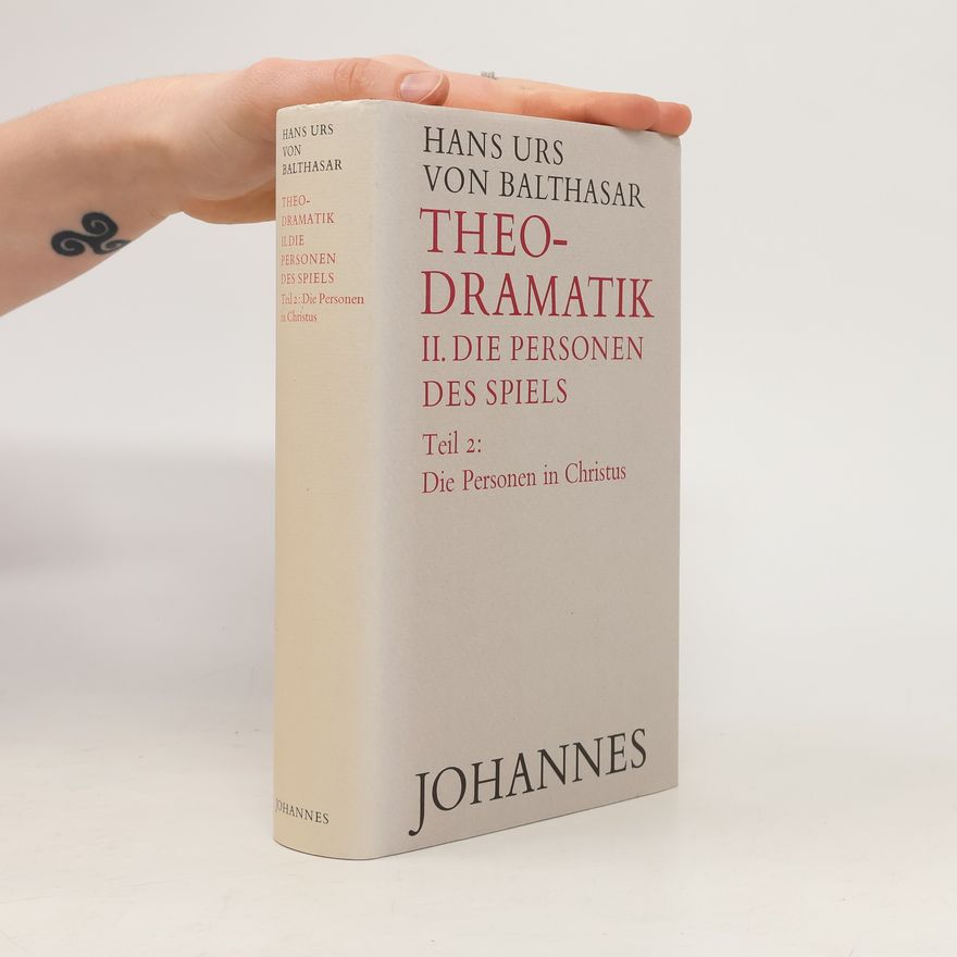 Hans Urs von Balthasar Theodramatik 2
