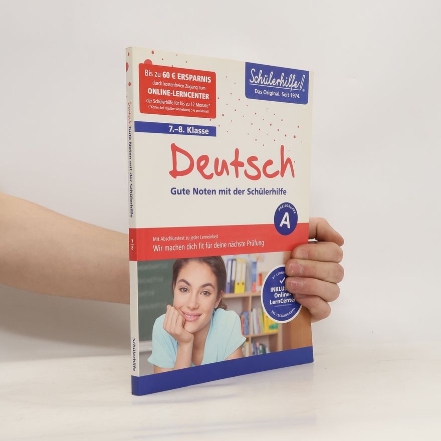 Autorenkollektiv Deutsch : Gute Noten mit der Schülerhilfe. 7. - 8. Klasse