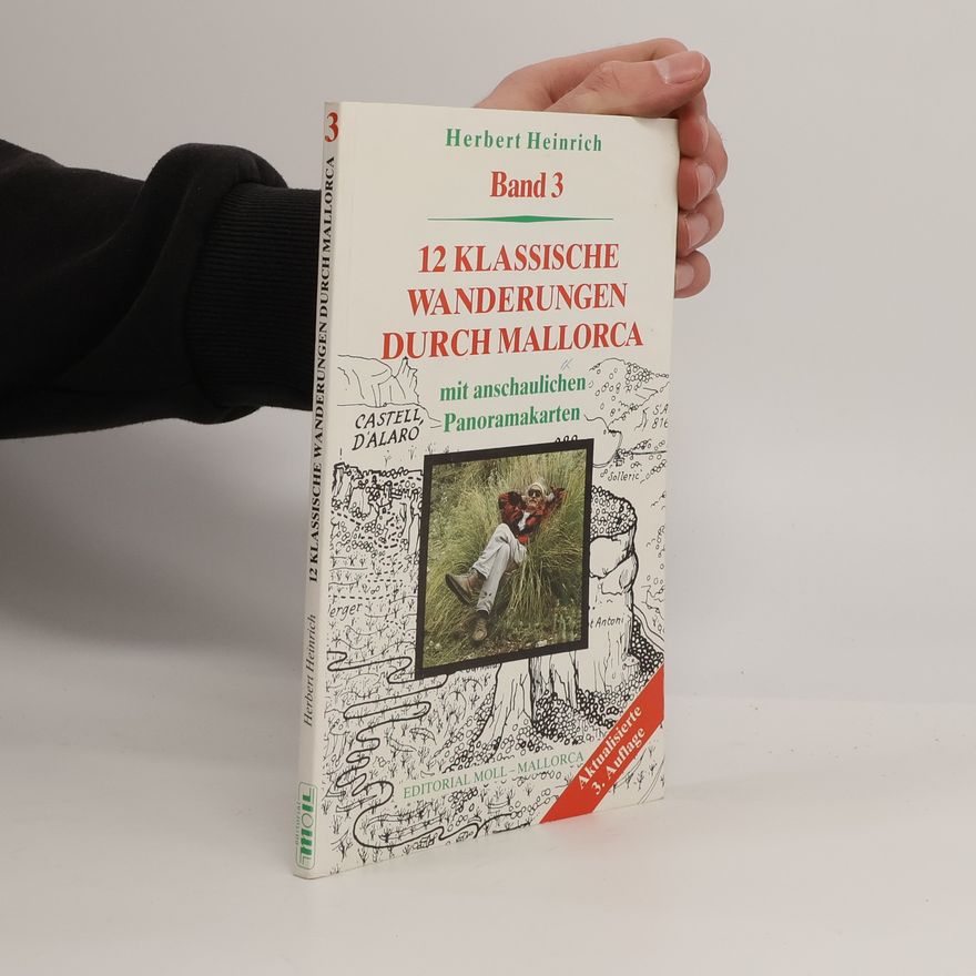 Herbert Heinrich Klassische Wanderungen durch 12 Mallorca - Aktualisierte 3. Auflage