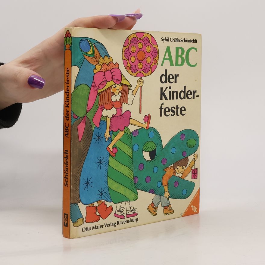 Sybil Gräfin Schönfeldt ABC der Kinderfeste