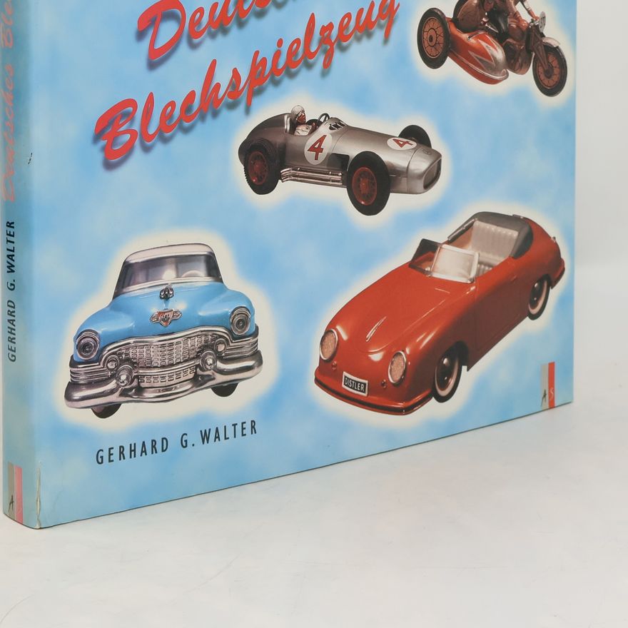 Gerhard G. Walter Deutsches Blechspielzeug die schönsten Autos und Motorräder der 50er und 60er Jahre