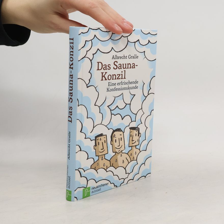 Albrecht Gralle Das Sauna-Konzil