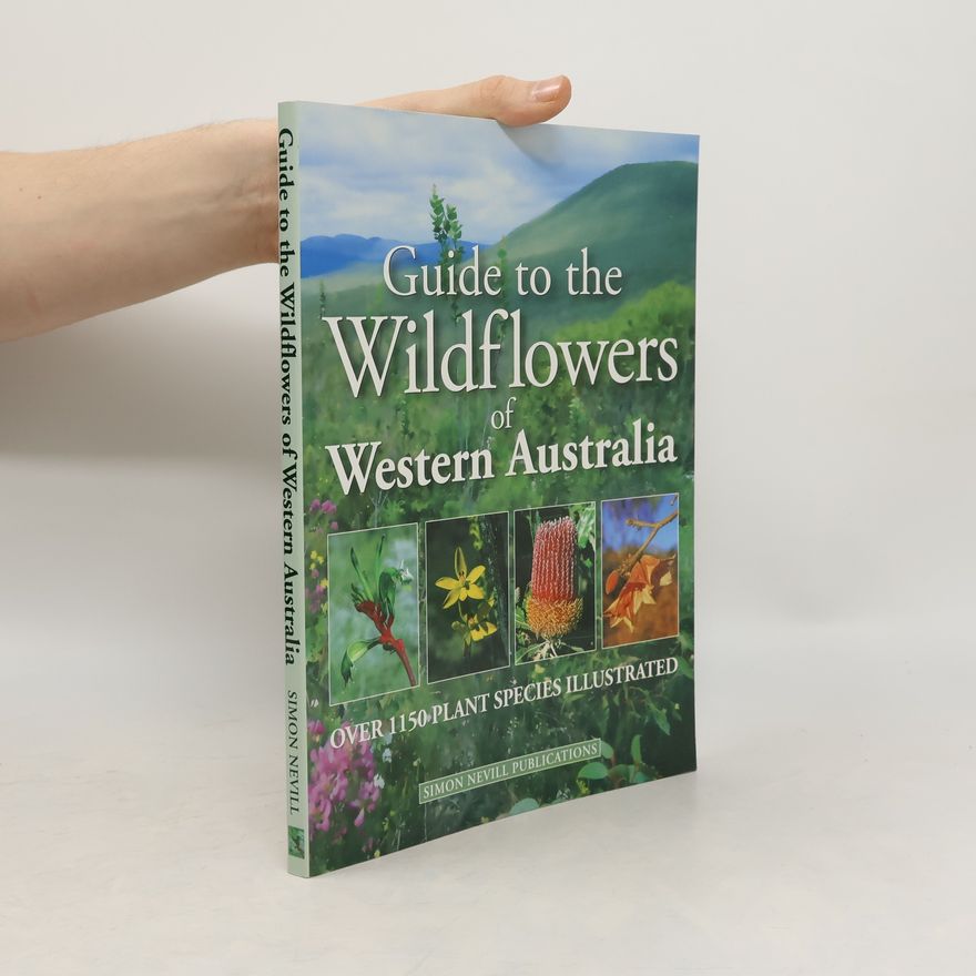 Nathan McQuoid A Guide to the Wildflowers of Western Australia