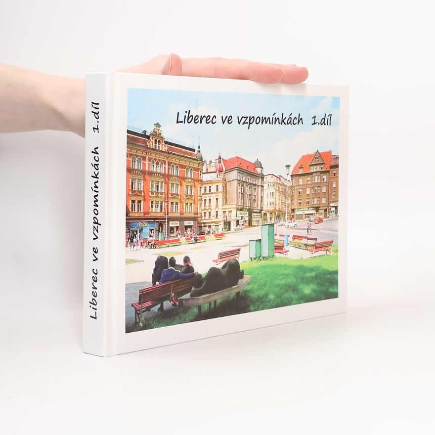 Kolektiv autorů Liberec ve vzpomínkách 1