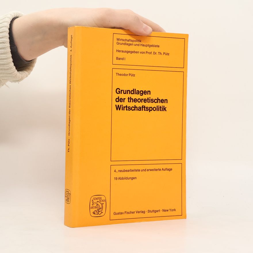 Theodor Pütz Grundlagen der theoretischen Wirtschaftspolitik