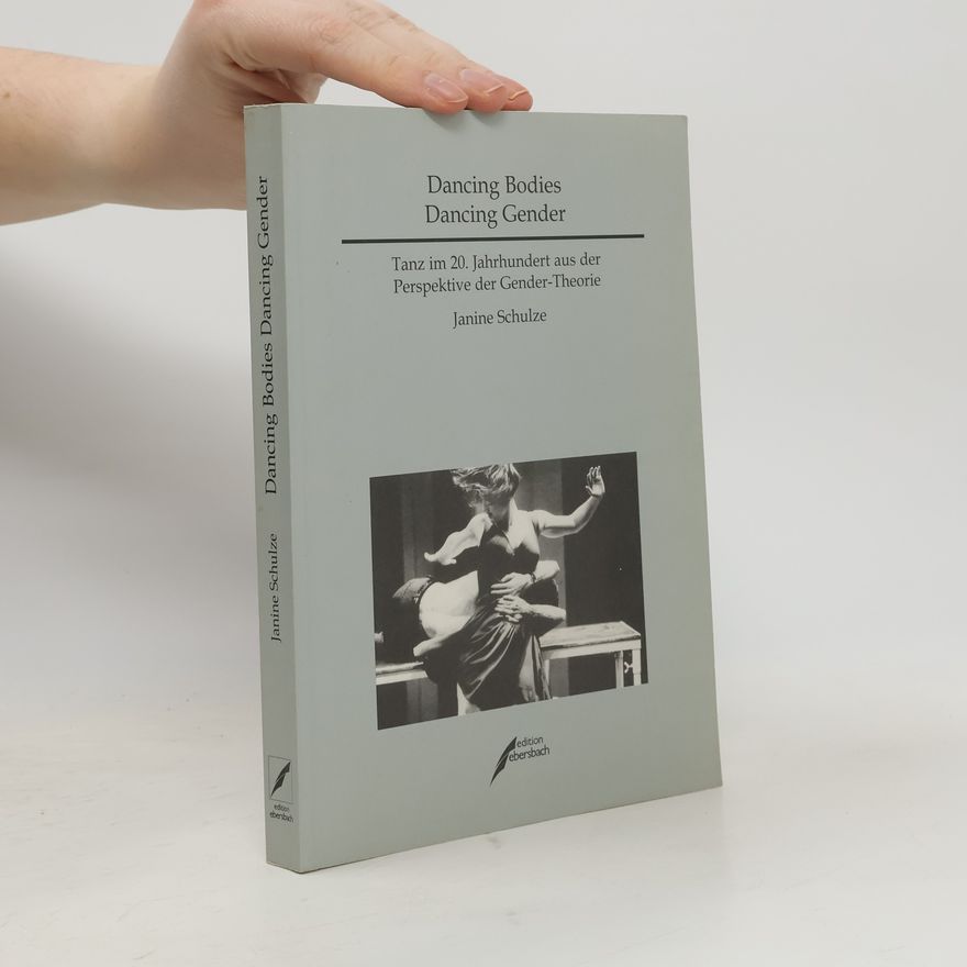 Janine Schulze Dancing Bodies Dancing Gender