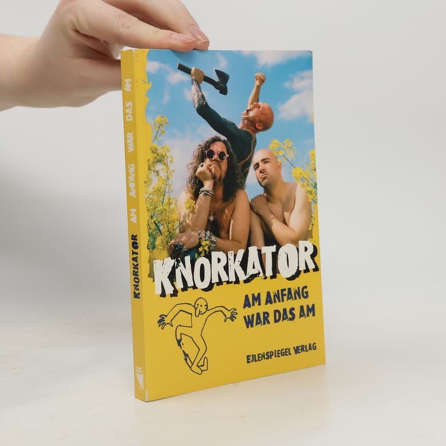 Knorkator Am Anfang war das Am