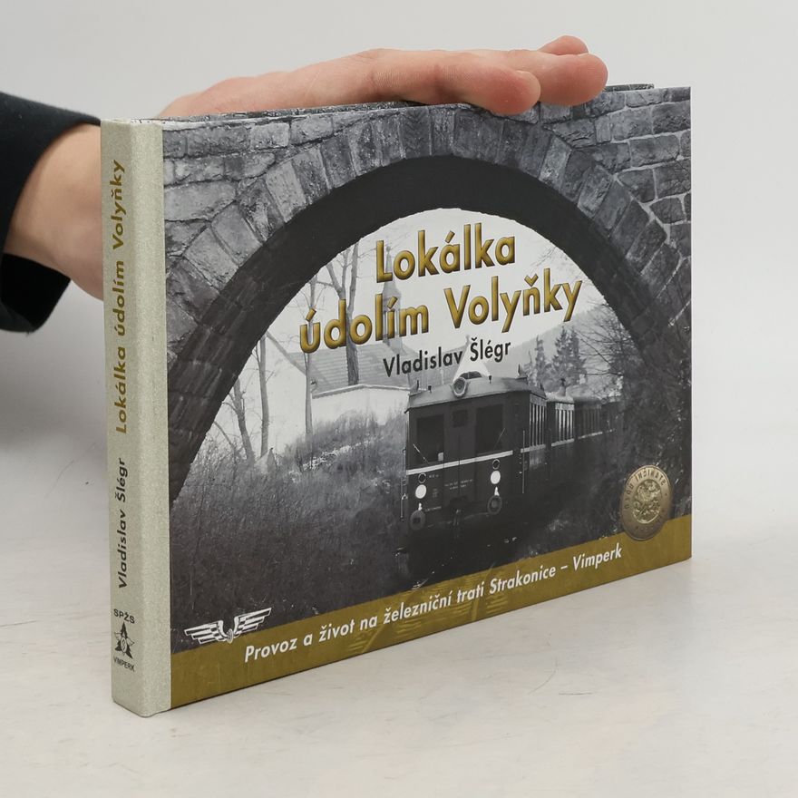 Vladislav Šlégr Lokálka údolím Volyňky