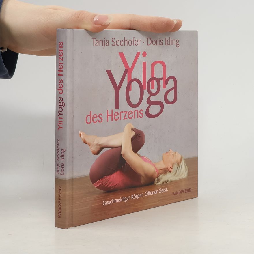 Tanja Seehofer Yin-Yoga des Herzens