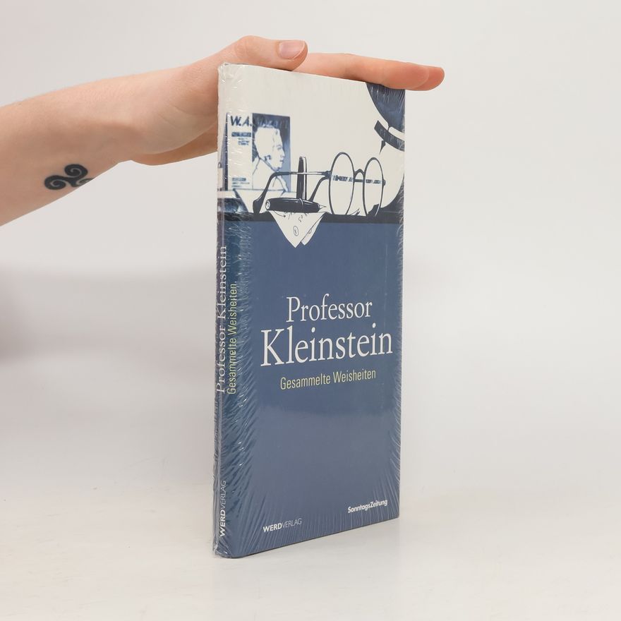Autorenkollektiv Professor Kleinstein. Gesammelte Weisheiten