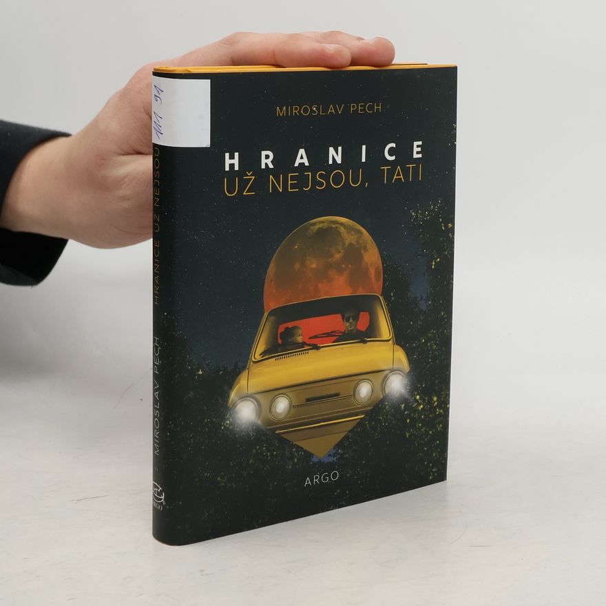 Miroslav Pech Hranice už nejsou, tati