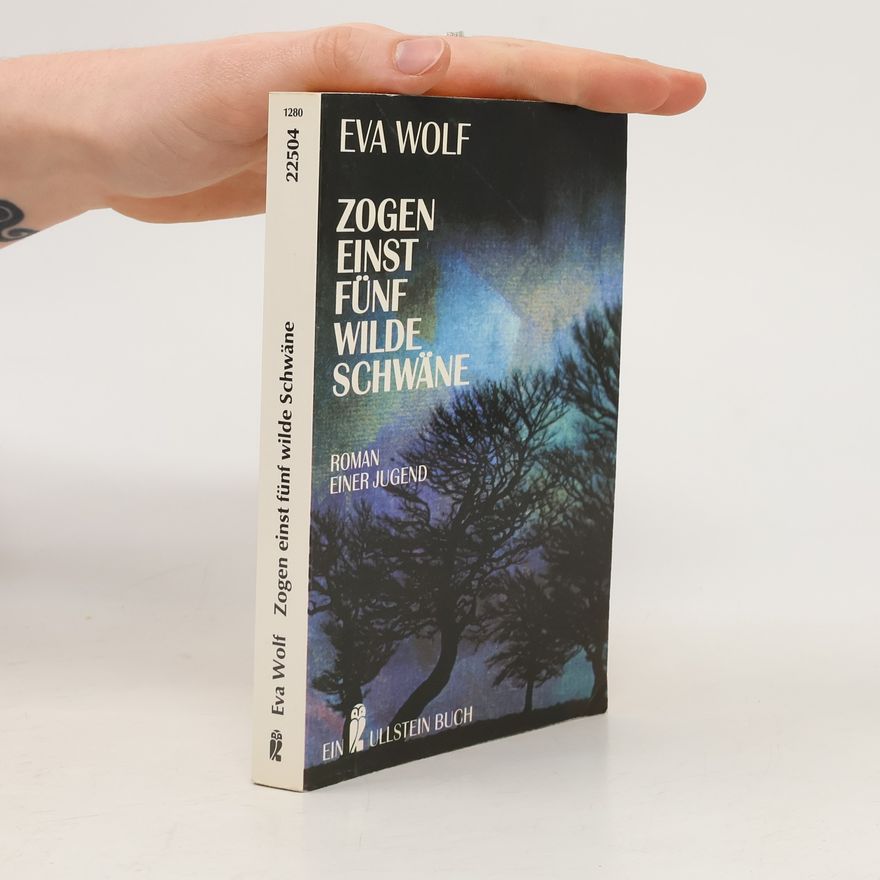 Eva Wolf Zogen einst fünf wilde Schwäne
