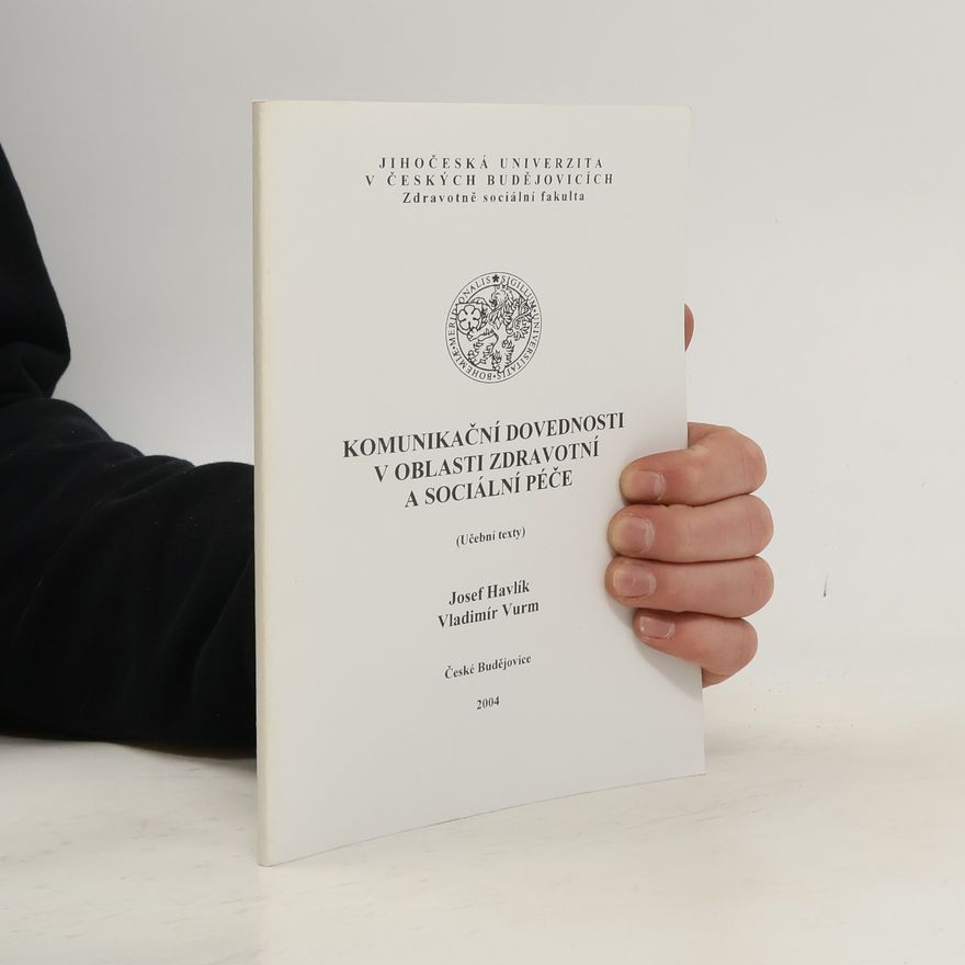 Josef Havlík Komunikační dovednosti v oblasti zdravotní a sociální péče
