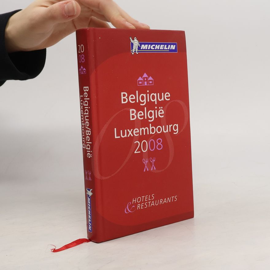 Guides Touristiques Michelin The Michelin Guide Belgique-Luxembourg 2008