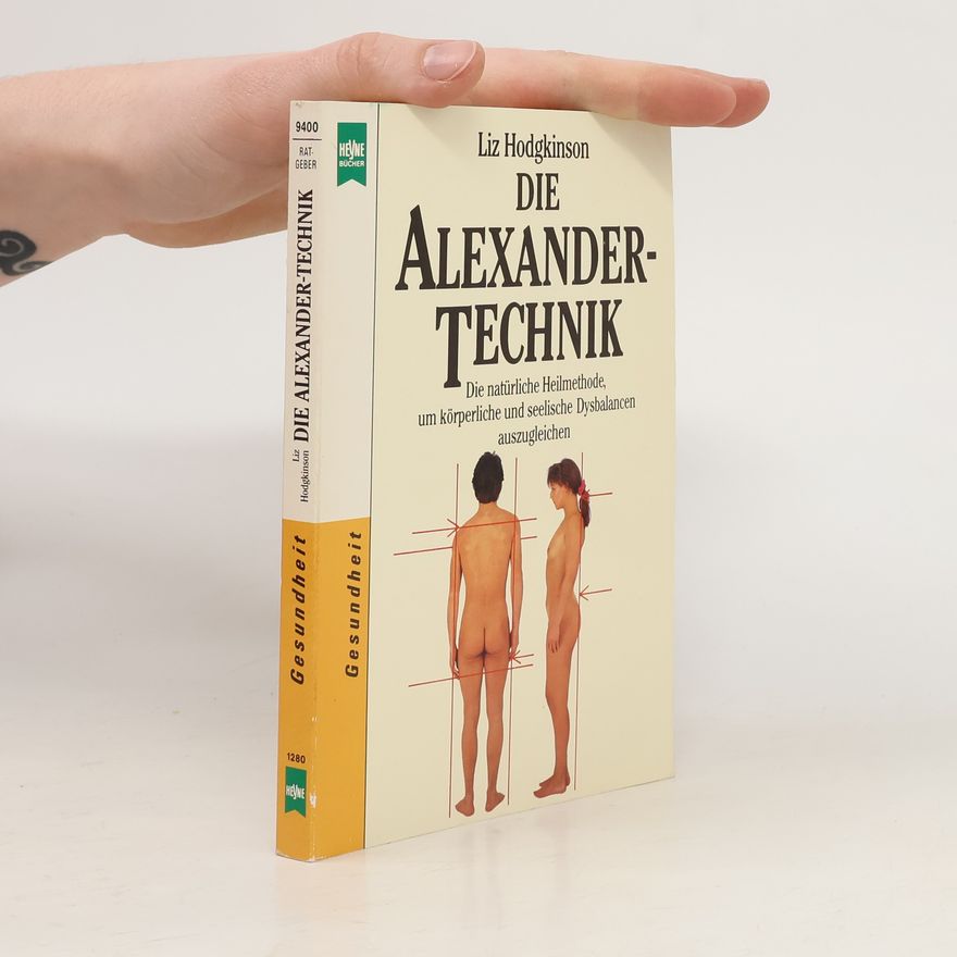 Liz Hodgkinson Die Alexander-Technik