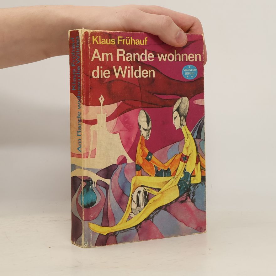 Klaus Frühauf Am Rande Wohnen die Wilden