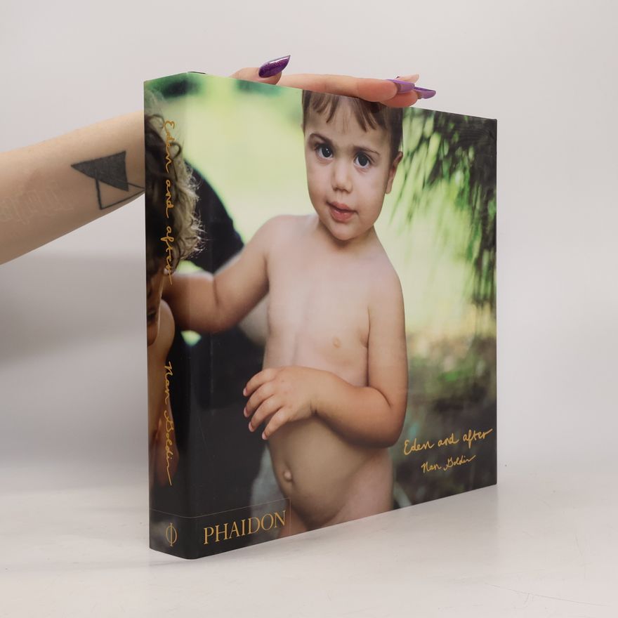 Nan Goldin Eden and After