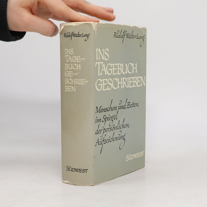 Rudold Walter Lang Ins Tagebuch geschrieben
