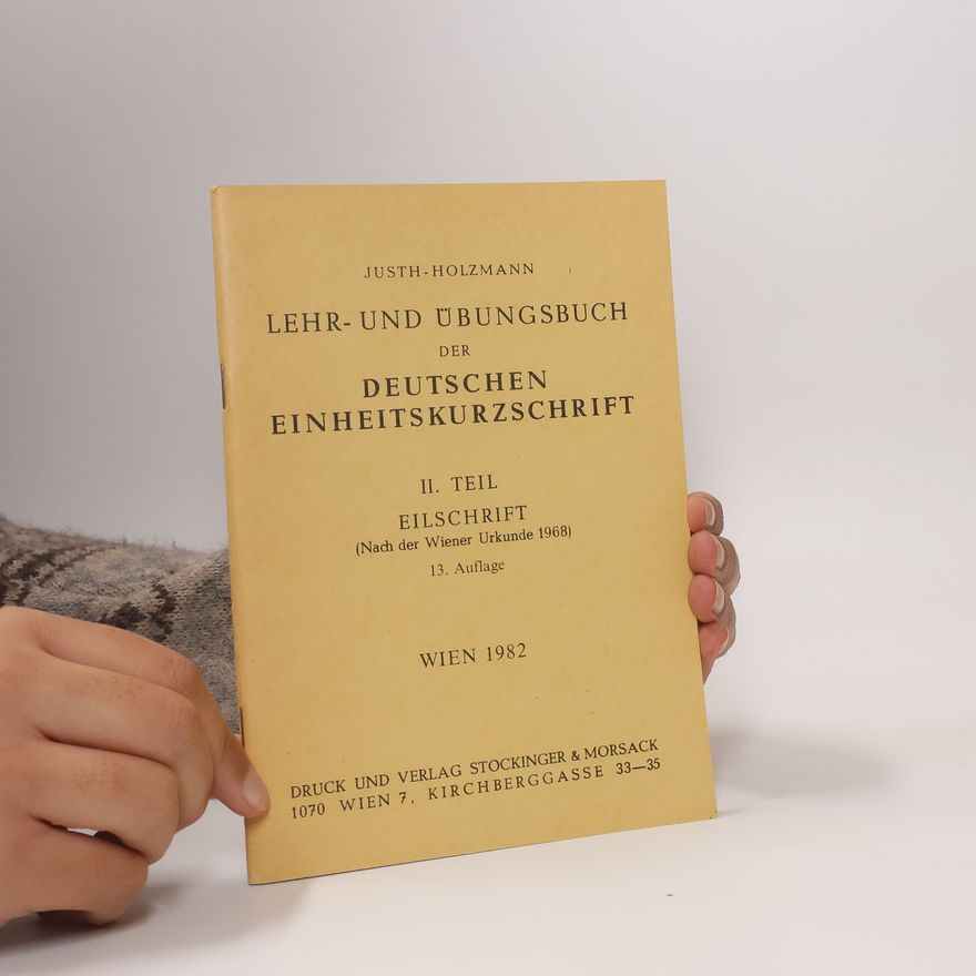Otto Justh Lehr- und Übungsbuch der Deutschen Einheitskurzschrift II.