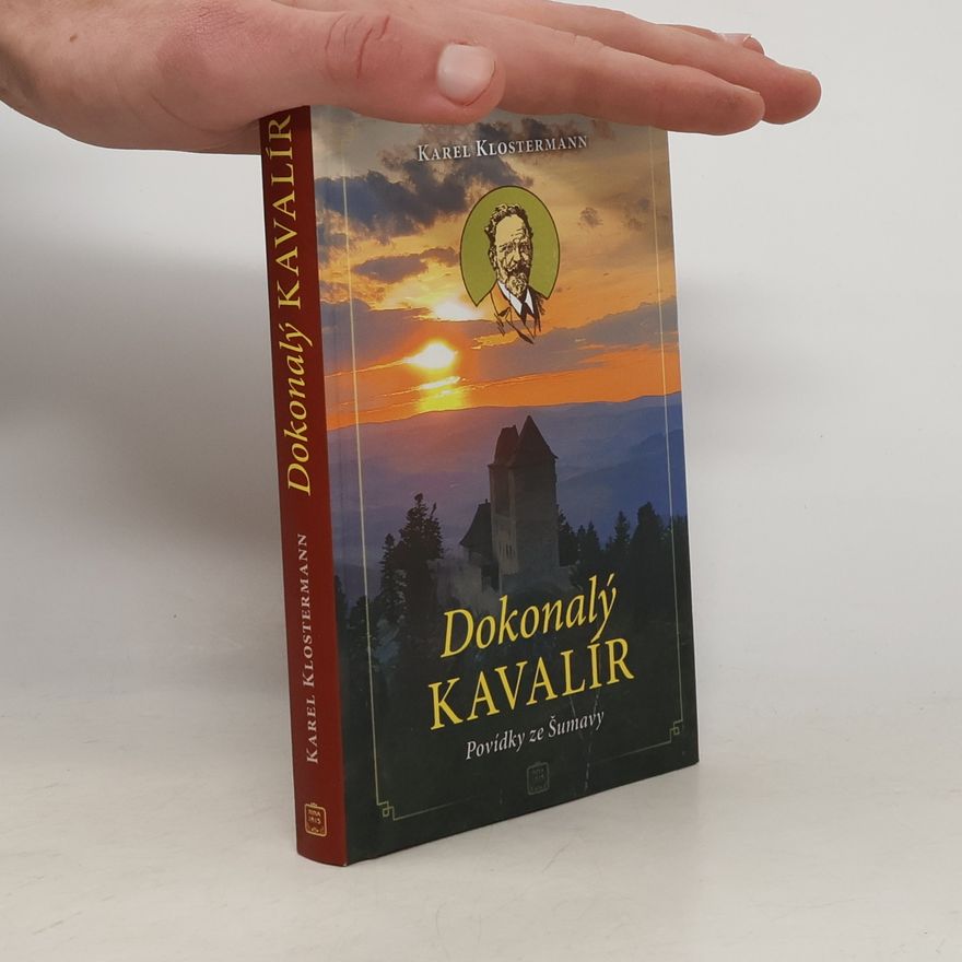 Karel Klostermann Dokonalý kavalír