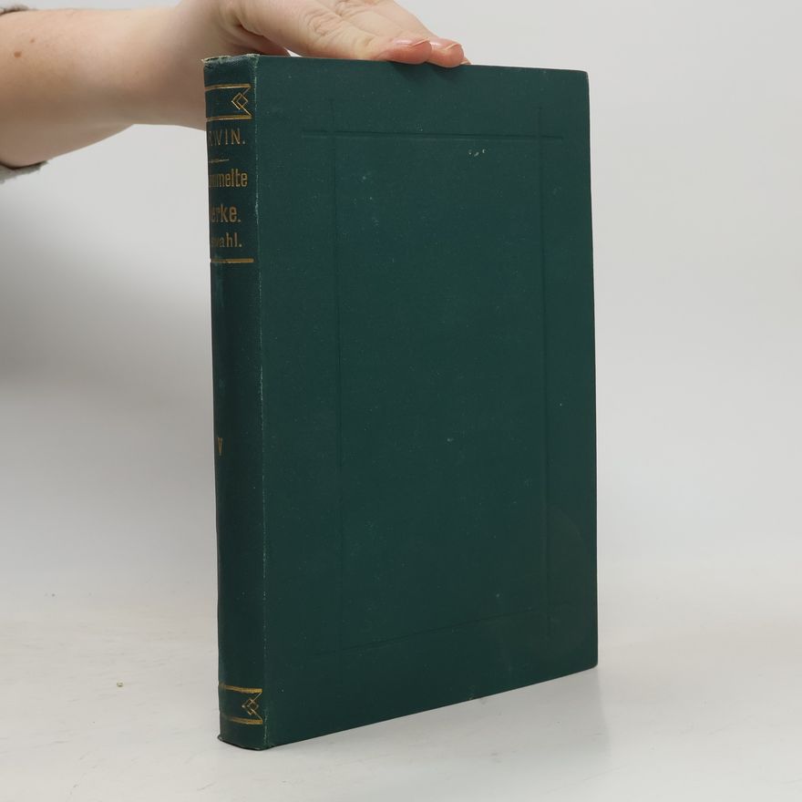 Charles Darwin Gesammelte Werke. Fünfter Band