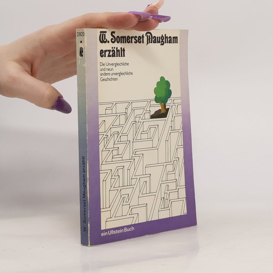 William Somerset Maugham W. Somerset Maugham erzählt