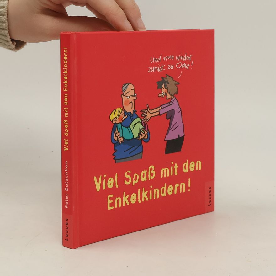 Peter Butschkow Enkelkinder - Viel Spaß!