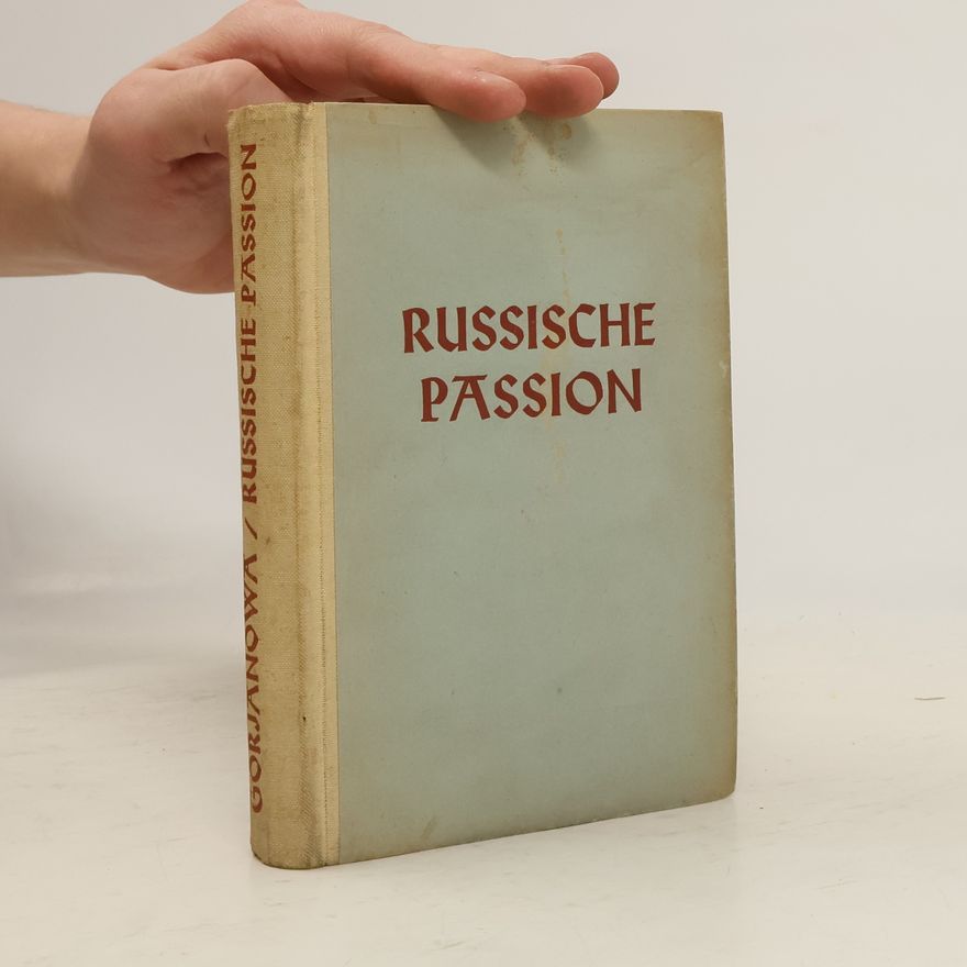 Natascha Gorjanowa Russische Passion