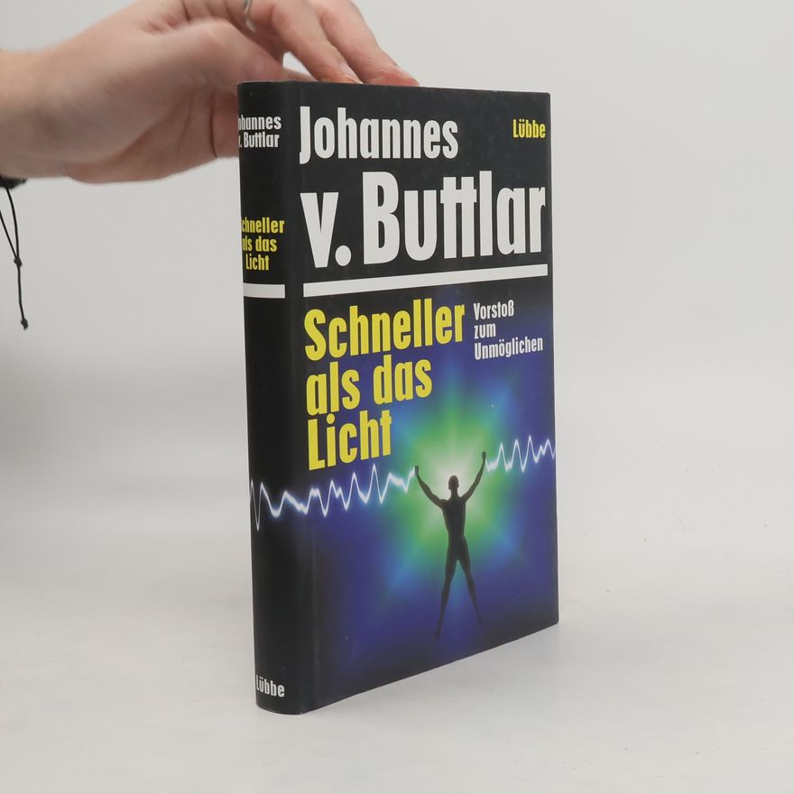 Johannes von Buttlar Schneller als das Licht