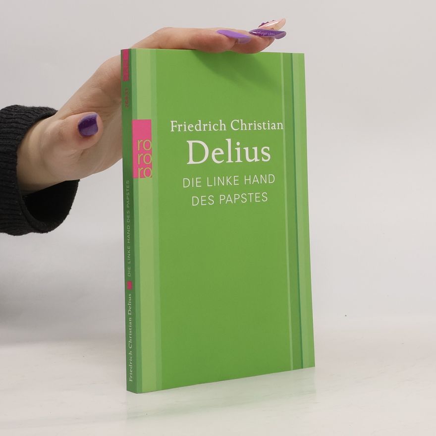 Friedrich Christian Delius Die linke Hand des Papstes