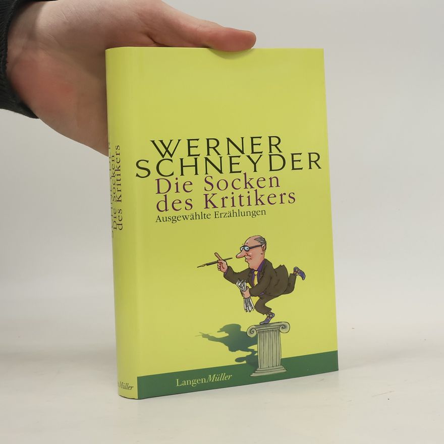 Werner Schneyder Die Socken des Kritikers