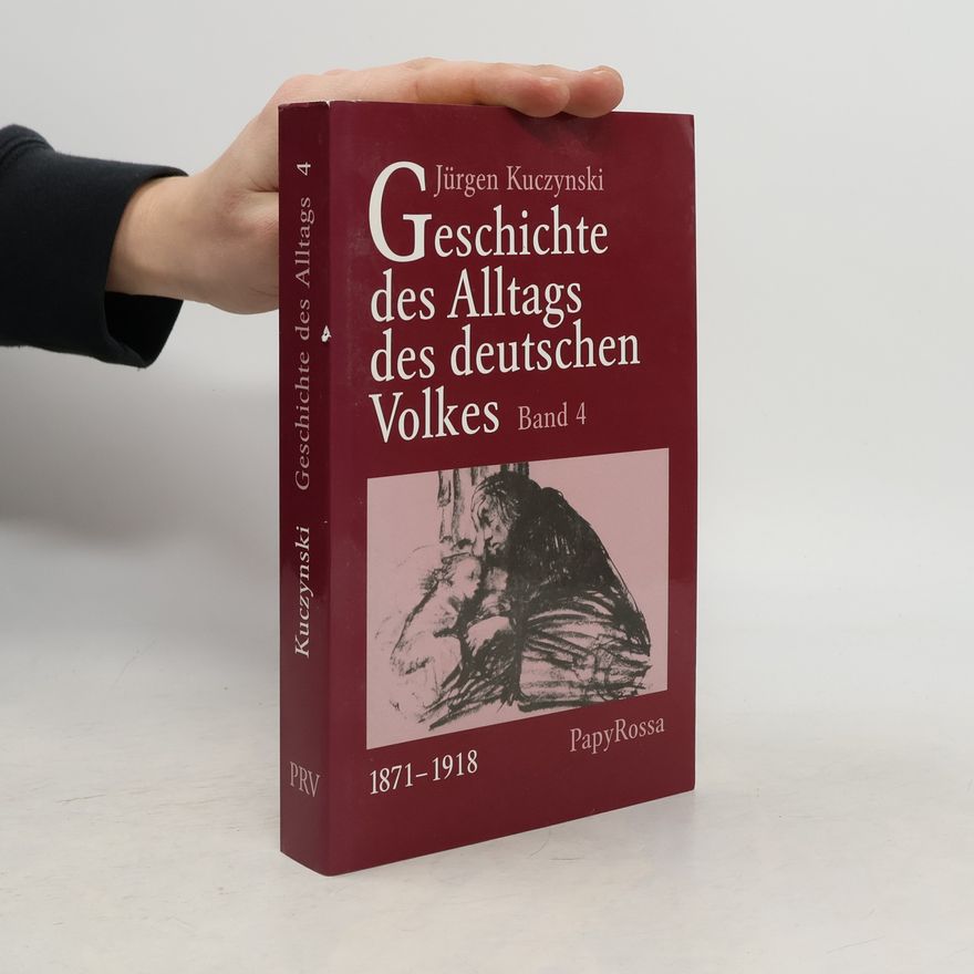 Jürgen Kuczynski Geshichte des Alltags des Deutschen Volkes 4