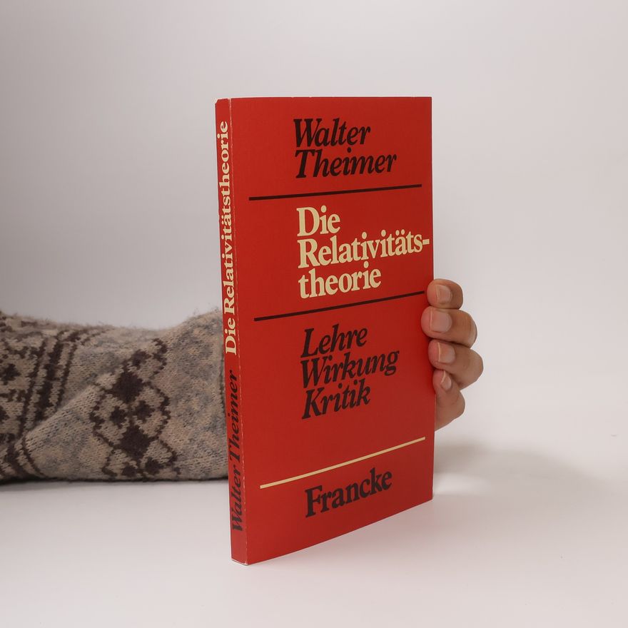 Walter Theimer Die Relativitätstheorie