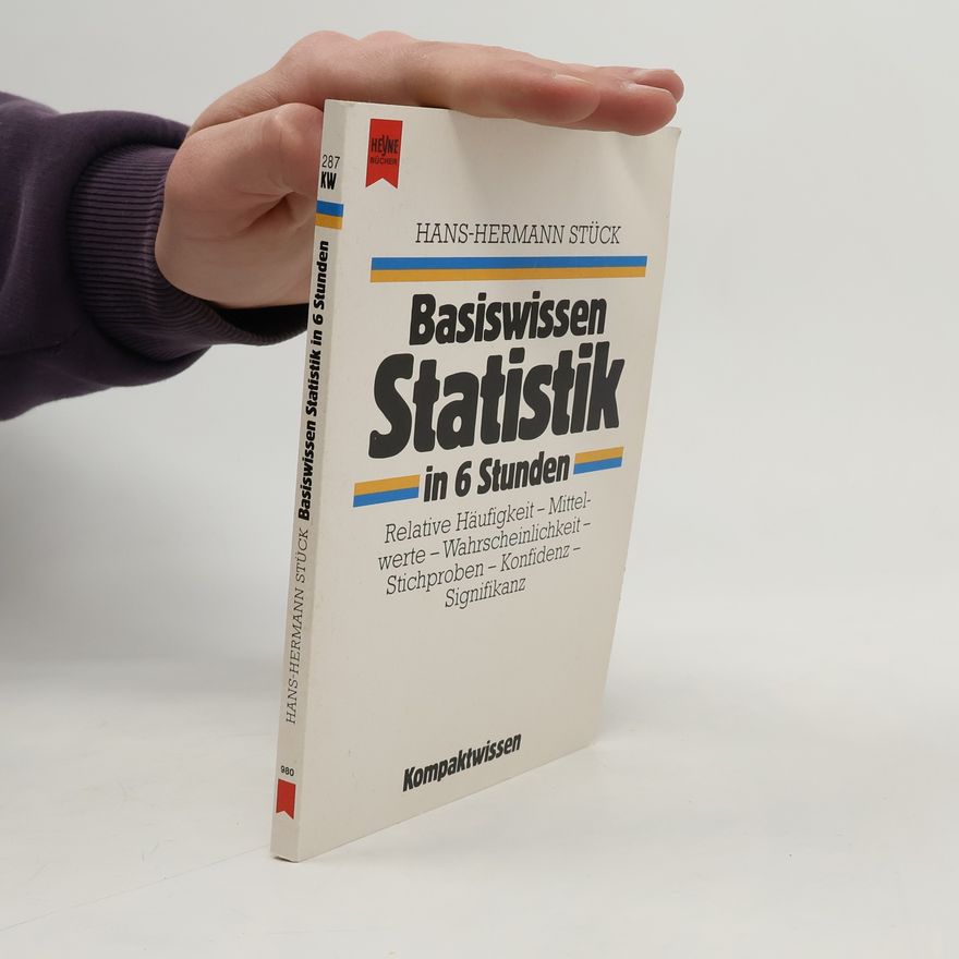 Hans-Hermann Stück Basiswissen Statistik in 6 Stunden