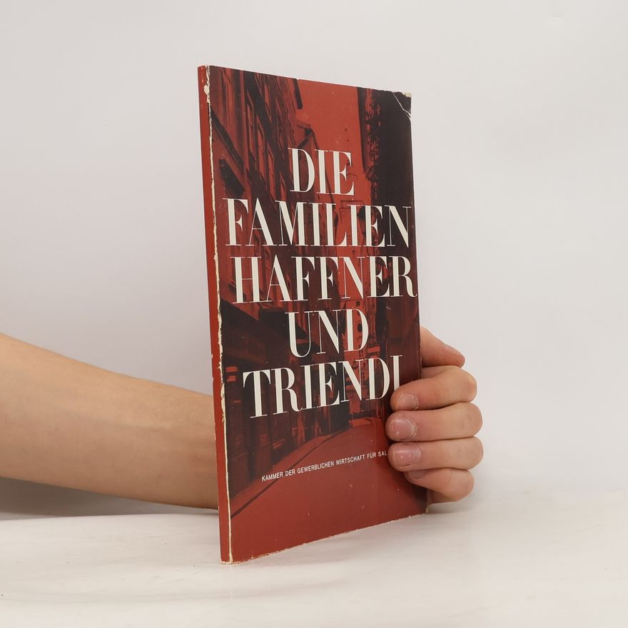 Franz von Lospichl Die Familien Haffner und Triendl