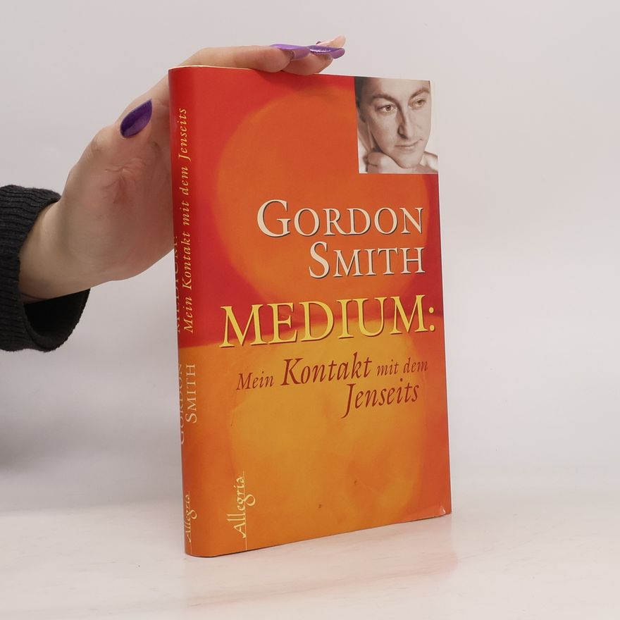 Gordon Smith Medium: mein Kontakt mit dem Jenseits