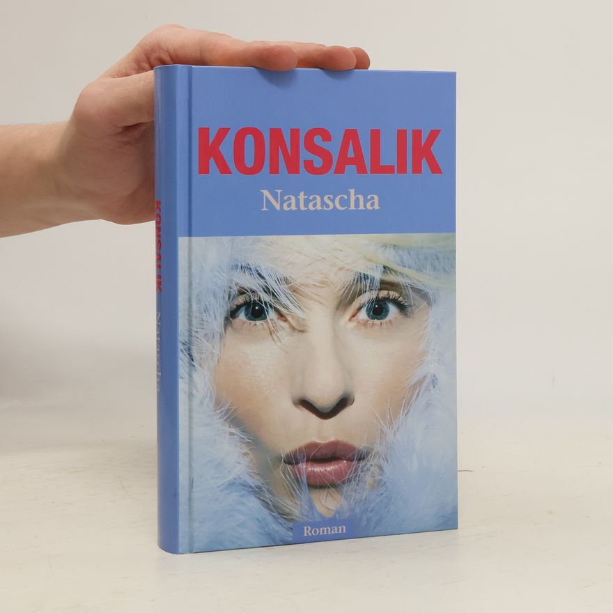 Heinz Günther Konsalik Natascha
