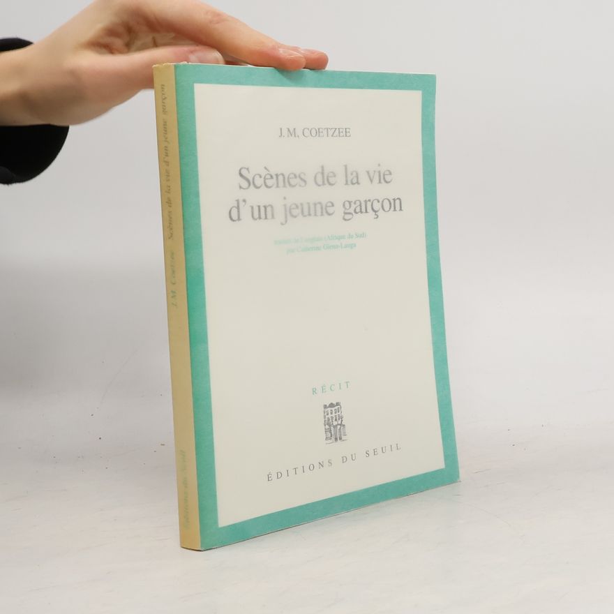 J. M. Coetzee Scènes de la vie d'un jeune garçon
