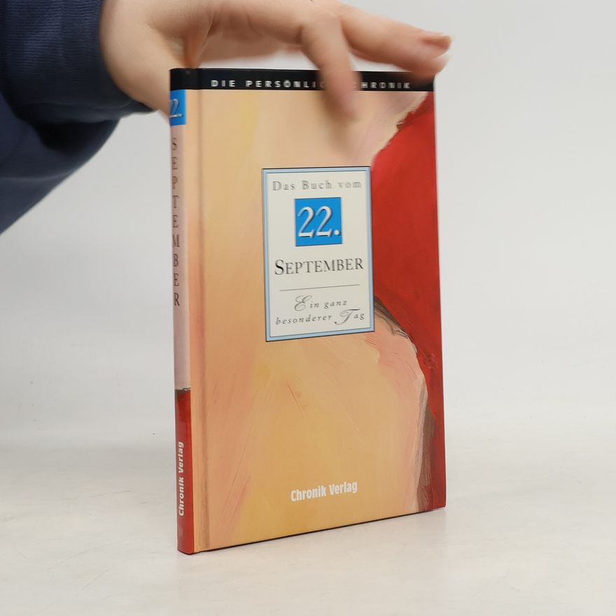 Autorenkollektiv Die Persönliche Chronik: Das Buch vom 22. September