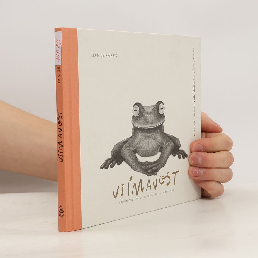 Jan Jeřábek Všímavost pro snížení stresu, lepší vztahy a vnitřní klid